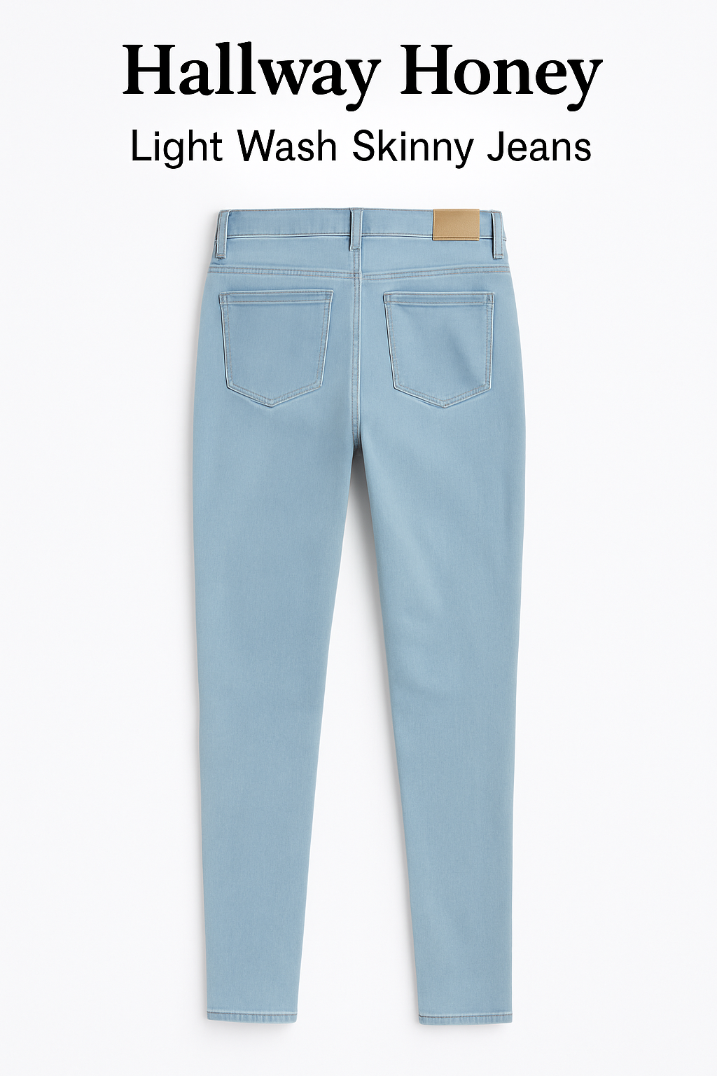 Hallway Honey” Light Wash Skinny Jea